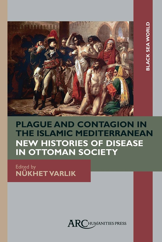 Plague and Contagion in the Islamic Mediterranean (Black Sea World)