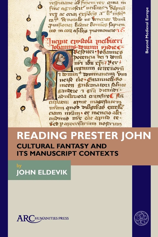 Reading Prester John: Cultural Fantasy and its Manuscript Contexts (Beyond Medieval Europe) - Image 1