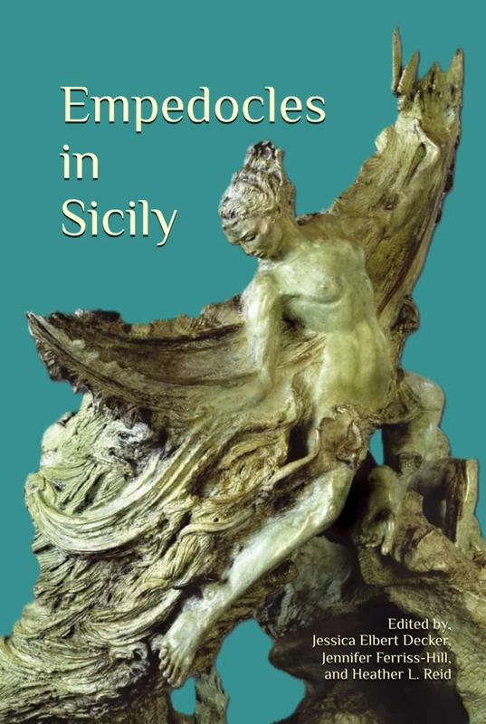 Empedocles in Sicily (The Heritage of Western Greece)