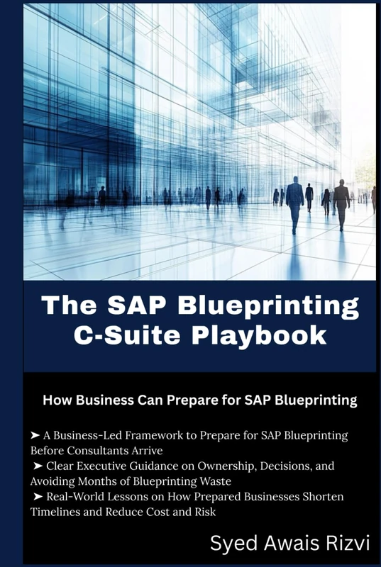 The SAP Blueprinting C-Suite Playbook: How Business Can Prepare for SAP Blueprinting