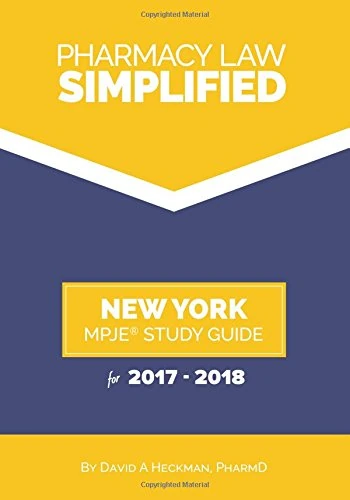 Pharmacy Law Simplified New York MPJE Study Guide for 2017-2018