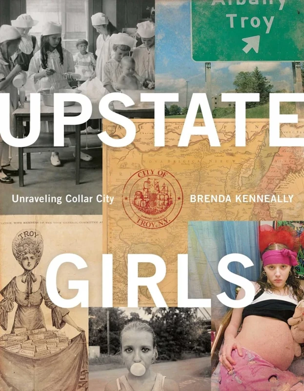 Upstate Girls: Unraveling Collar City: An Intimate Portrait of Troy, New York