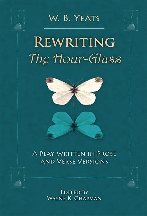 Rewriting the Hour-Glass: A Play Written in Prose and Verse Versions (Clemson University Press) (Clemson University Press w/ LUP)