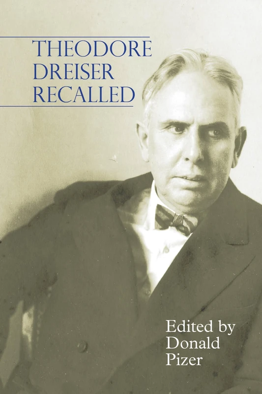 Theodore Dreiser Recalled (Clemson University Press) (Clemson University Press w/ LUP)