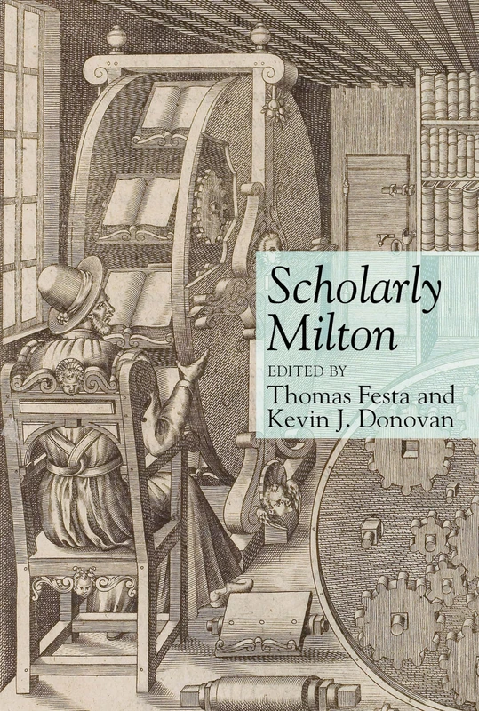 Scholarly Milton (Clemson University Press) (Clemson University Press w/ LUP)