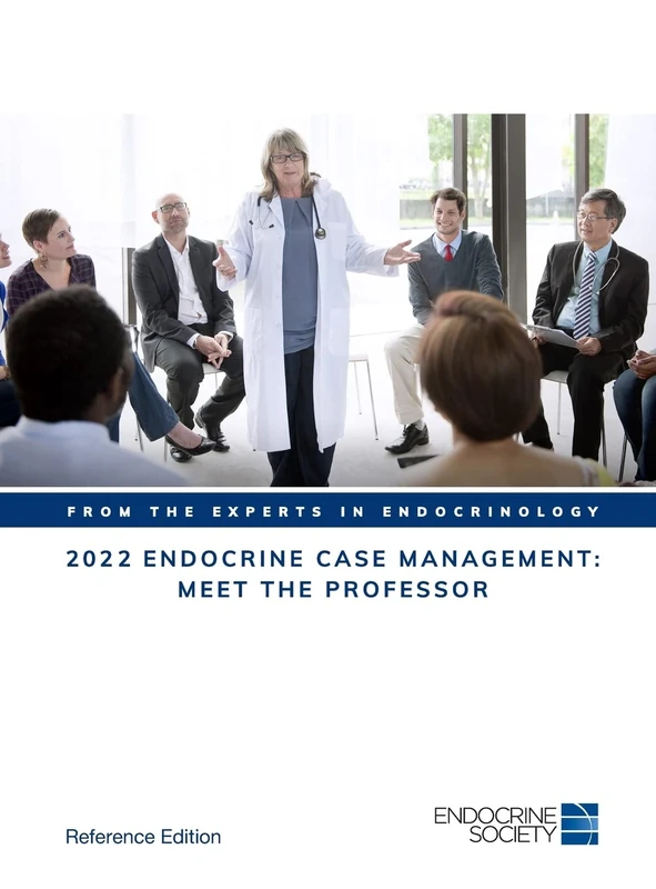 2022 Endocrine Case Management: Meet the Professor: Reference Edition