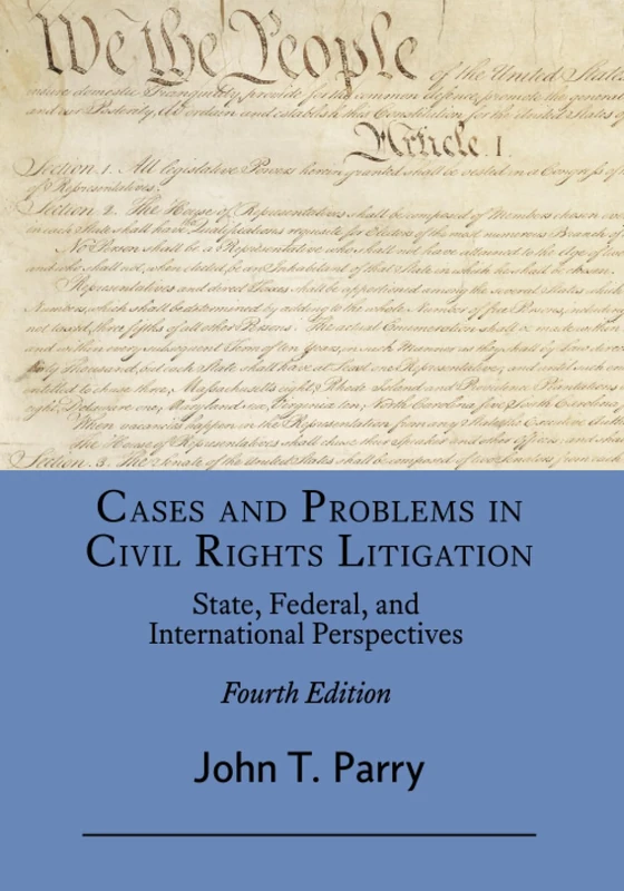 Cases and Problems in Civil Rights Litigation: State, Federal, and International Perspectives