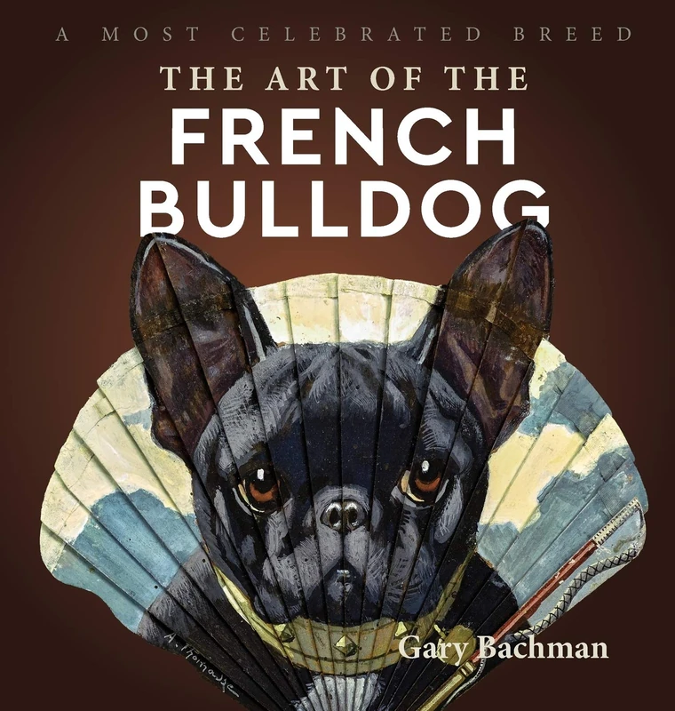 The Art of the French Bulldog: A Most Celebrated Breed - Image 1