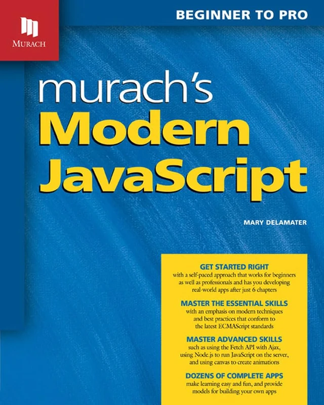Murach’s Modern JavaScript: Beginner to Pro
