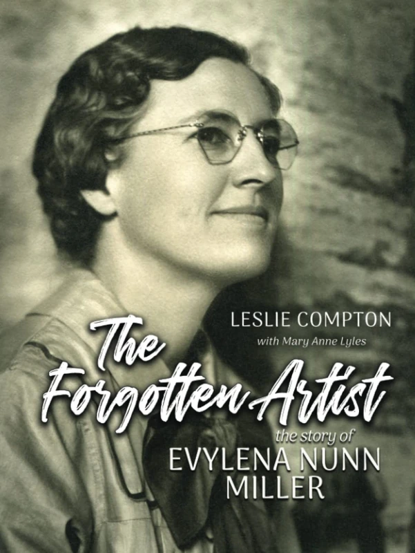 The Forgotten Artist: The Story of Evylena Nunn Miller - Image 1