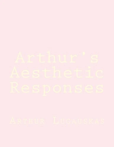 Arthur's Aesthetic Responses