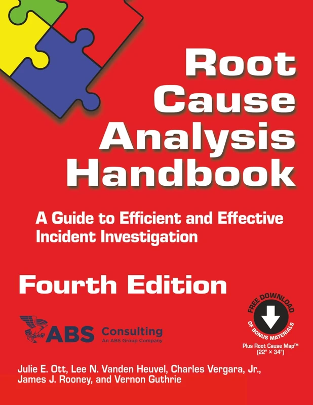 Root Cause Analysis Handbook: A Guide to Efficient and Effective Incident Investigation