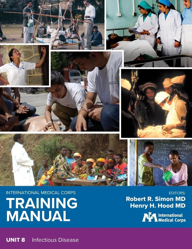 International Medical Corps Training Manual: Unit 8: Infectious Disease: Volume 8