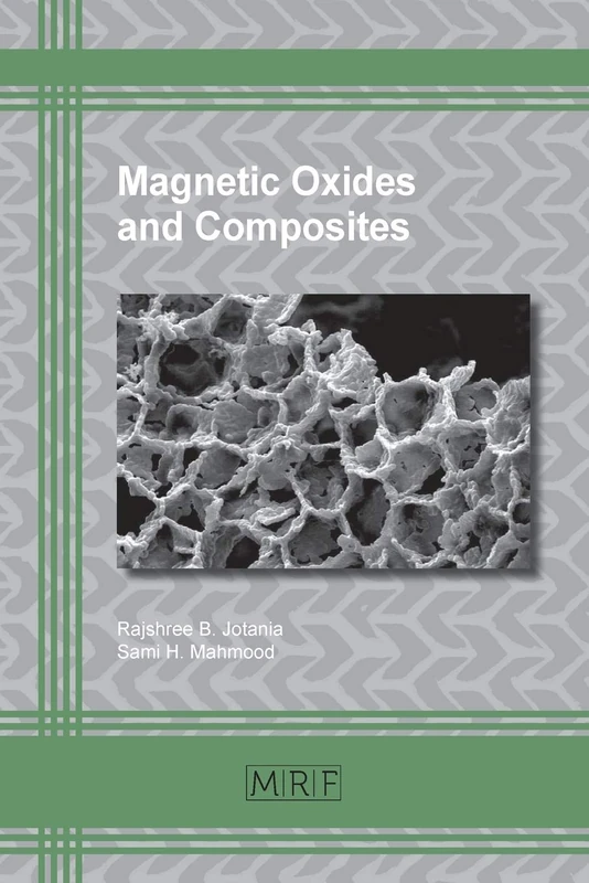 Magnetic Oxides and Composites: 31 (Materials Research Foundations)