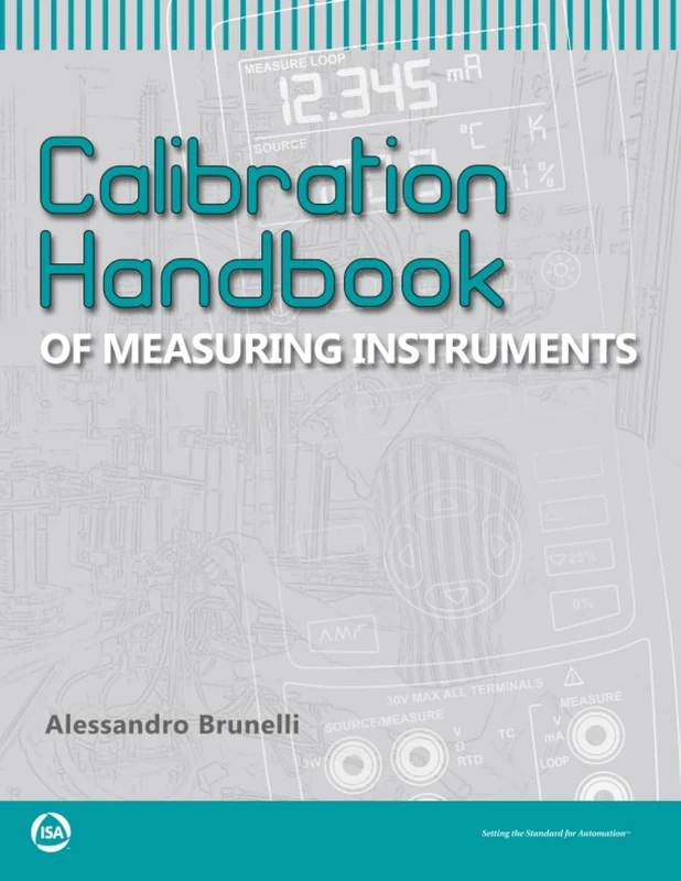 Calibration Handbook of Measuring Instruments (International Society of Automation)