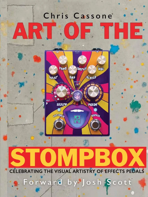 ART OF THE STOMP BOX: Celebrating The Visual Artistry of Effects Pedals - Image 1