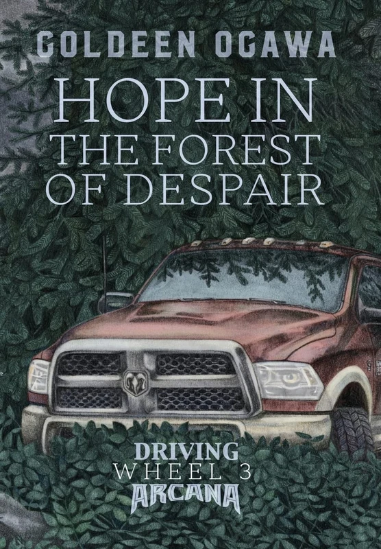 Hope in the Forest of Despair: Driving Arcana Wheel 3 - Image 1
