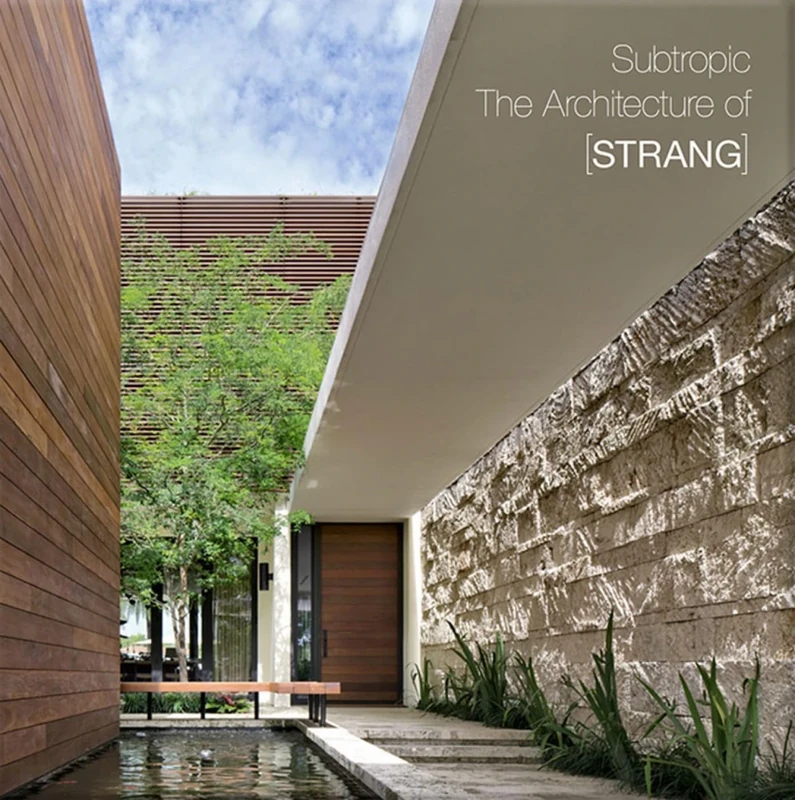 Subtropic: The Architecture of [STRANG] (GreatArchitectural Series)