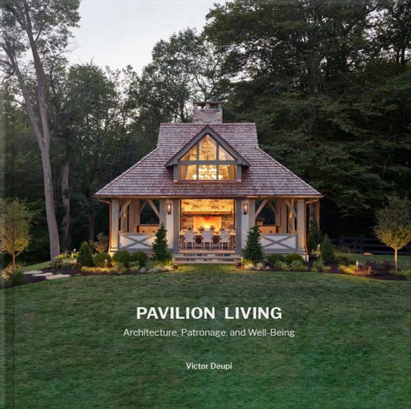 Pavilion Living: Architecture, Patronage, and Well-Being - Image 1