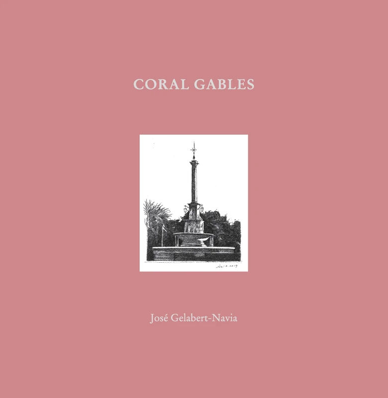Coral Gables: José Gelabert-Navia (World’s great cities) (World’s Great Cities) (World’s Great Cities)