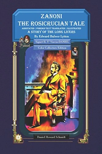 Zanoni:The Rosicrucian Tale , A Story of the Long Livers