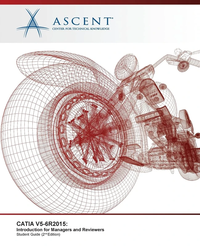 CATIA V5-6R2015: Introduction for Managers and Reviewers