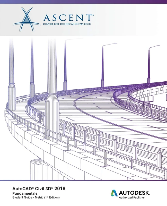 AutoCAD Civil 3D 2018 Fundamentals - Metric: Autodesk Authorized Publisher