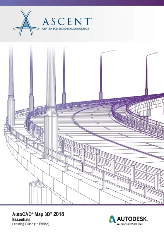 AutoCAD Map 3D 2018 Essentials: Autodesk Authorized Publisher