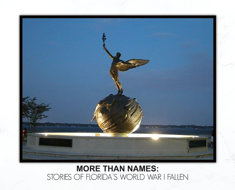 More Than Names: Stories of Florida's World War I Fallen