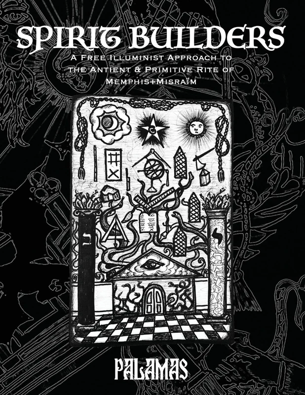 Spirit Builders - Memphis Misraim Illuminist Approach Book