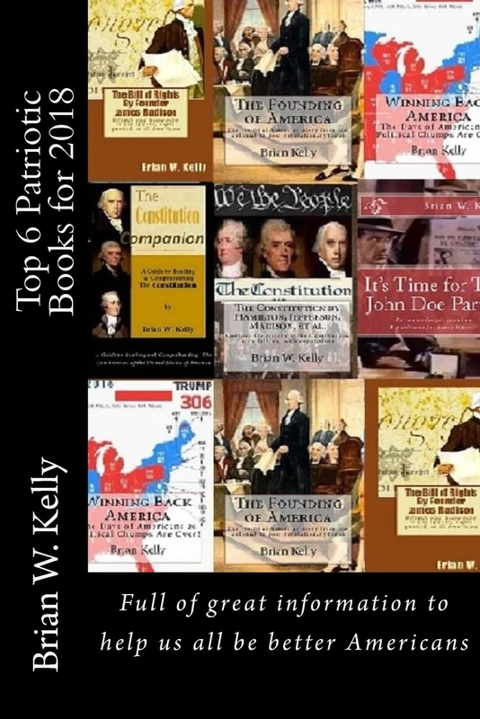 Top 6 Patriotic Books for 2018: Books full of great information to help us all be better Americans