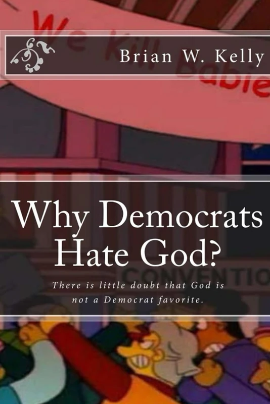 Why Democrats Hate God?: There is little doubt that God is not a Democrat favorite. - Image 1