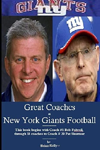 Great Coaches in New York Giants Football: This book begins with Bob Folwell, through 18 coaches to the Pat Shurmur era. - Image 1