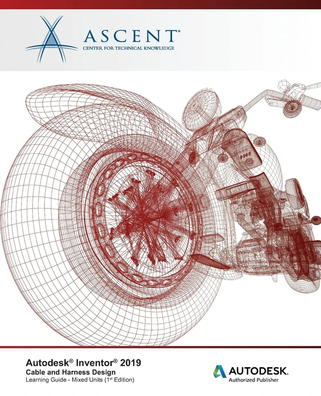 Autodesk Inventor 2019: Cable and Harness Design: Autodesk Authorized Publisher - Image 1
