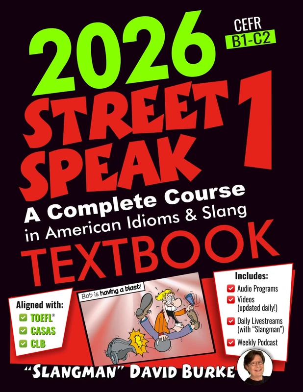 2026 STREET SPEAK 1 TEXTBOOK: American Idioms & Slang