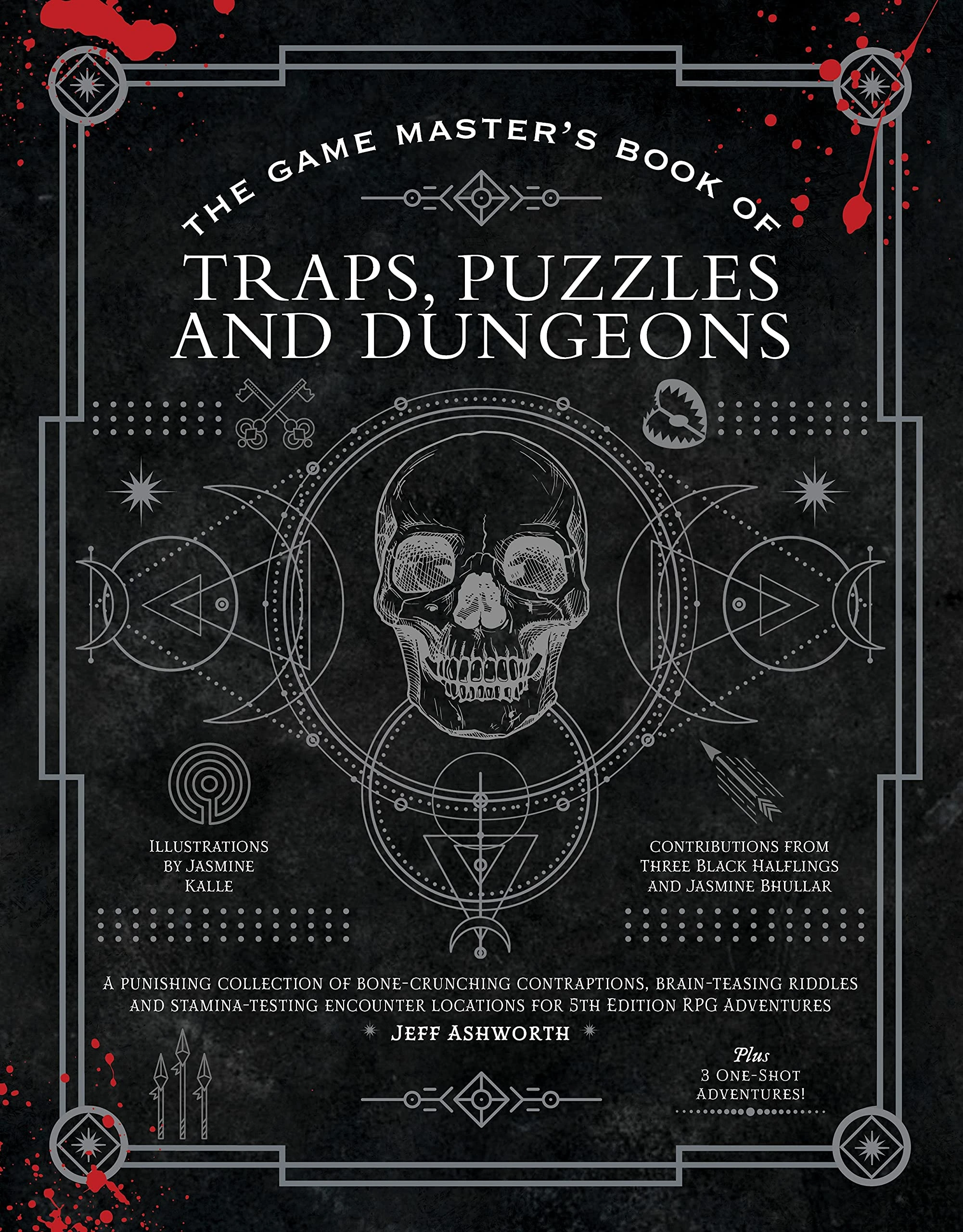 The Game Master's Book of Traps, Puzzles and Dungeons: A Punishing Collection of Bone-Crunching Contraptions, Brain-Teasing Riddles and ... Locations ... RPG adventures (The Game Master Series)