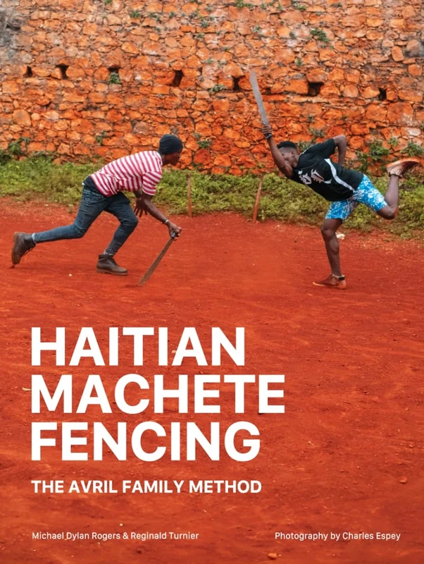 Haitian Machete Fencing: The Avril Family Method