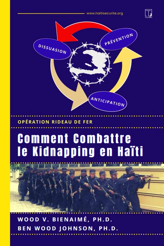 Comment combattre le kidnapping en Haïti: Opération rideau de fer: 5 (Haiti Police and Security)