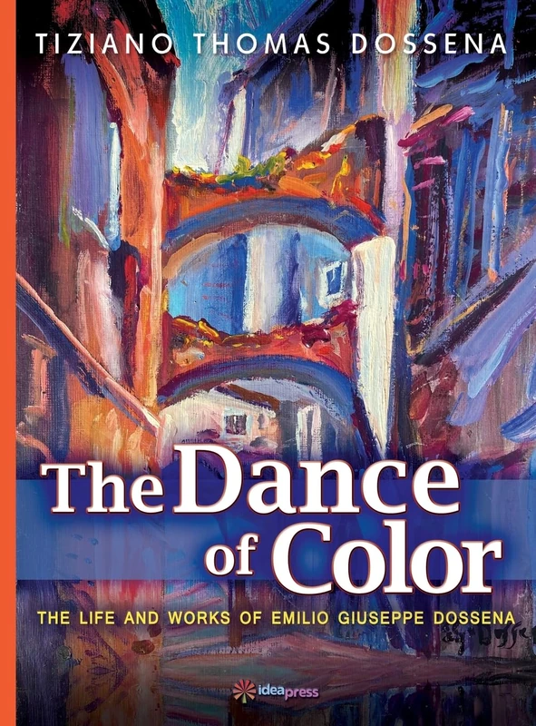 The Dance of Color - The Life and Works of Emilio Giuseppe Dossena - Image 1