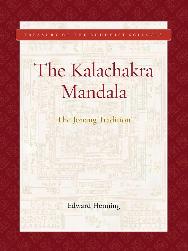 Kalachakra Mandala: The Jonang Tradition (Treasury of the Buddhist Sciences)