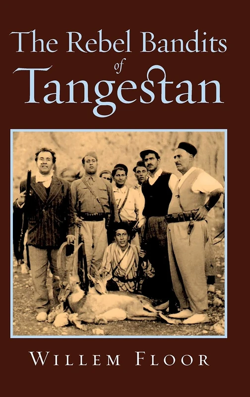 The Rebel Bandits of Tangestan - Image 1