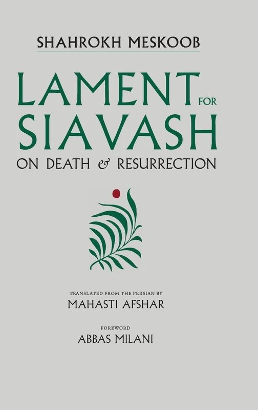 Lament for Siavash: On Death & Resurrection