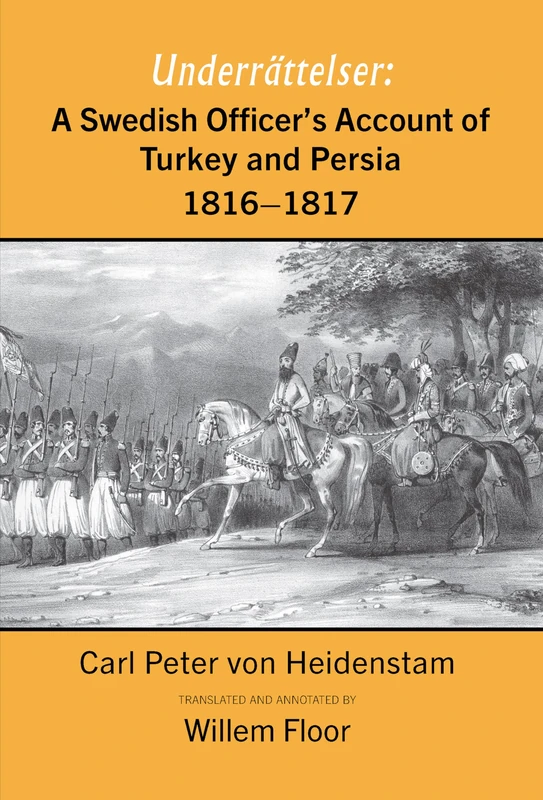 A Swedish Officer's Account of Turkey and Persia, 1816-1817