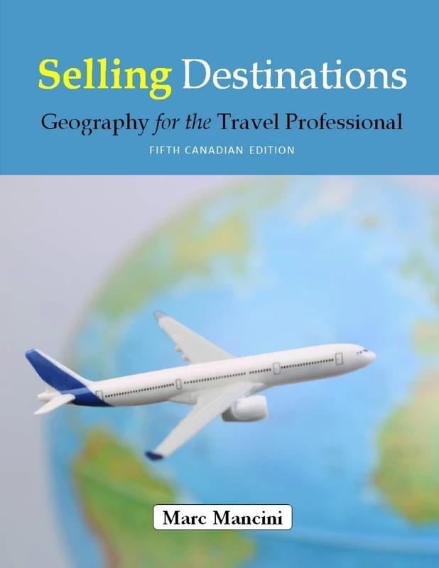 Selling Destinations: Geography for the Travel Professional - Image 1
