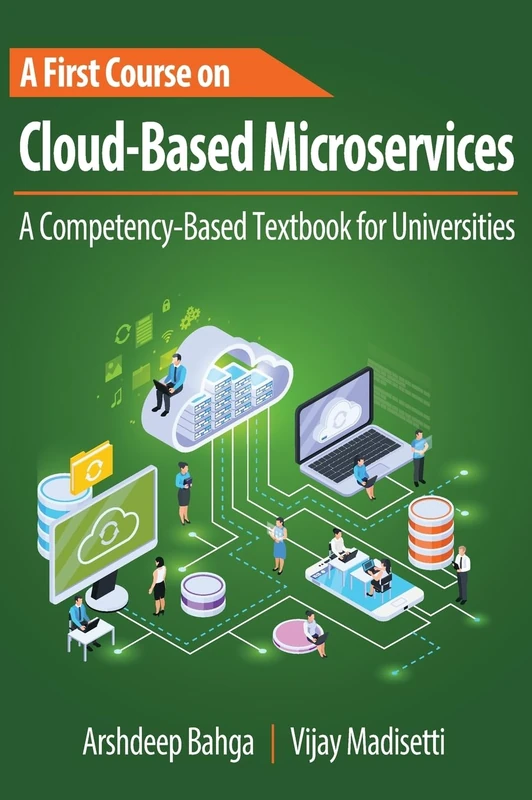 A First Course on Cloud-Based Microservices: A Competency-Based Textbook for Universities - Image 1
