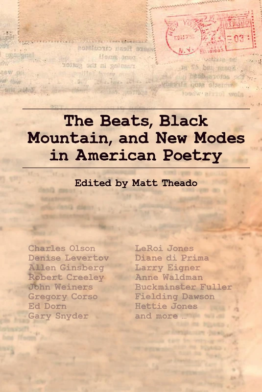 The Beats, Black Mountain, and New Modes in American Poetry (Beat Studies Series Clemson University Press: Beat Studies)