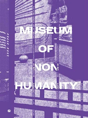Museum of Nonhumanity