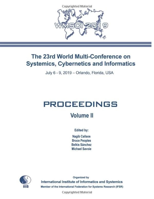 Proceedings of The 23rd World Multi-Conference on Systemics. Cybernetics, and Informatics, Volume II (978-1-950492-07-7)