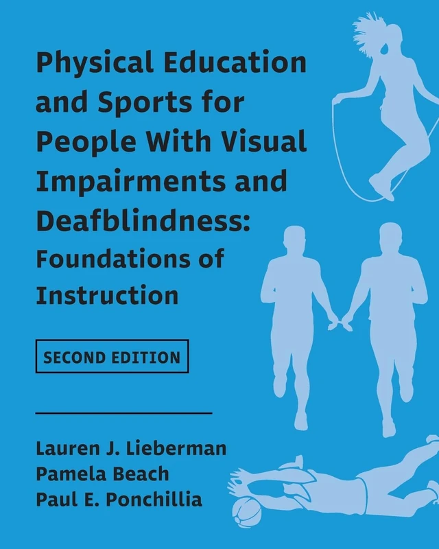 Physical Education and Sports for People With Visual Impairments