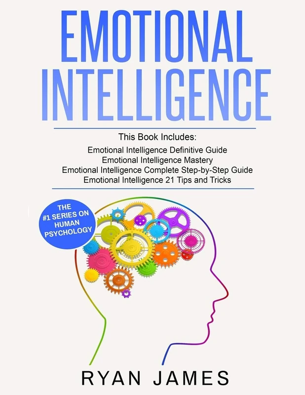 Emotional Intelligence: 4 Manuscripts - How to Master Your Emotions, Increase Your EQ, Improve Your Social Skills, and Massively Improve Your Relationships - Image 1